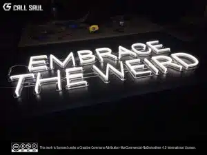 Embrace the Weird White LED Neon Sign