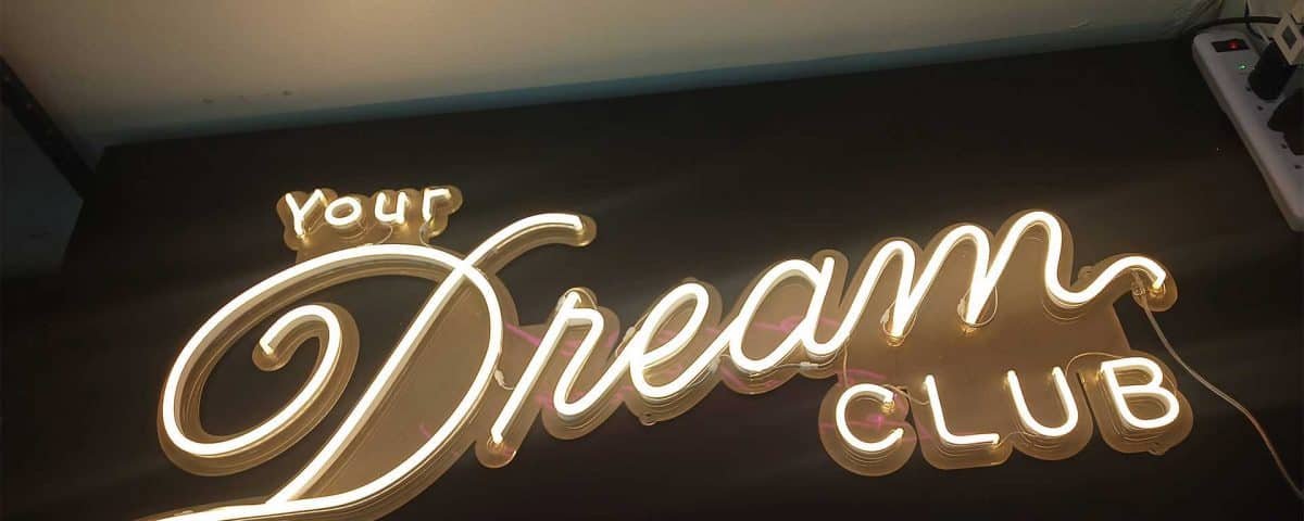 Your Dream Club Warm White Color LED Neon Sign